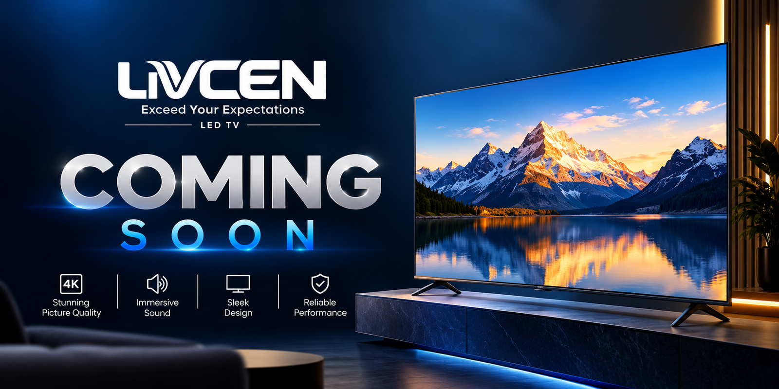 LIVCEN LED TV – Exceed Your Expectations – Coming Soon